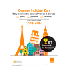 NEW PRODUCT - ORANGE HOLIDAY ZEN eSIM 12GB, 30 MIN. CALLS & 200 SMS FROM EUROPE TO WORLDWIDE + UNLIMITED CALLS & SMS IN EUROPE 